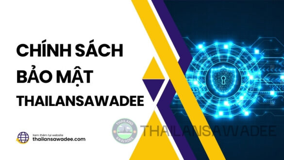 Chính sách bảo mật tại Thái Lan Sawadee