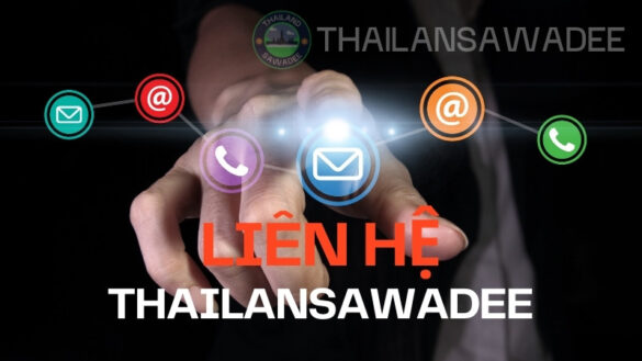 Các cách liên hệ đến Thái Lan Sawadee