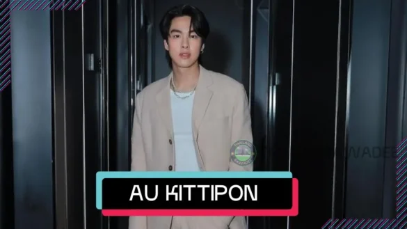 Au Kittipon Tippayatayarut là ai? Tiểu sử và sự nghiệp