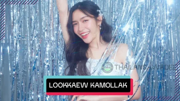 Lookkaew Kamollak Sangsubsin là ai? Tiểu sử, sự nghiệp