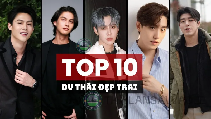 Top 10 diễn viên Thái Lan đẹp trai nhất
