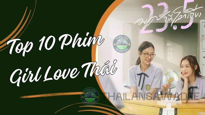 Top 10 phim girl love Thái Lan đáng xem nhất từ trước đến nay