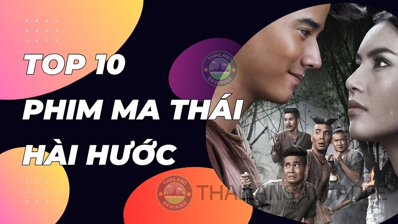 Top 10 phim ma Thái Lan hài hước và đáng xem nhất