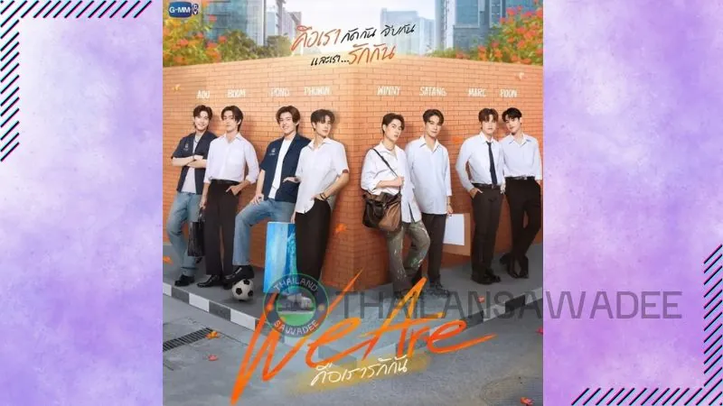 Pond Naravit Lertratkosum (vai Phum) trong phim “We Are” - Người đứng thứ 3 từ trái qua phải