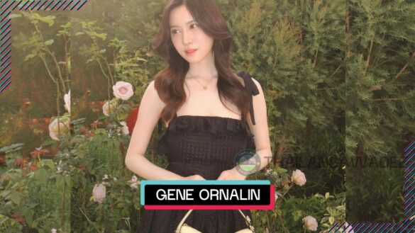Gene Ornalin Leelaburanathanakul là ai? Tiểu sử profile wiki lý lịch