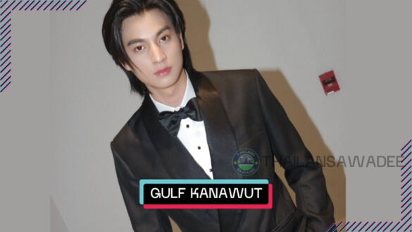 Gulf Kanawut Traipipattanapong là ai? Tiểu sử profile wiki lý lịch
