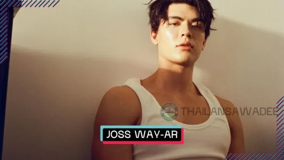 Joss Way-ar Sangngern là ai? Tiểu sử lý lịch profile wiki