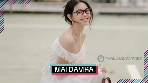 Mai Davika Hoorne là ai? Tiểu sử profile lý lịch wiki