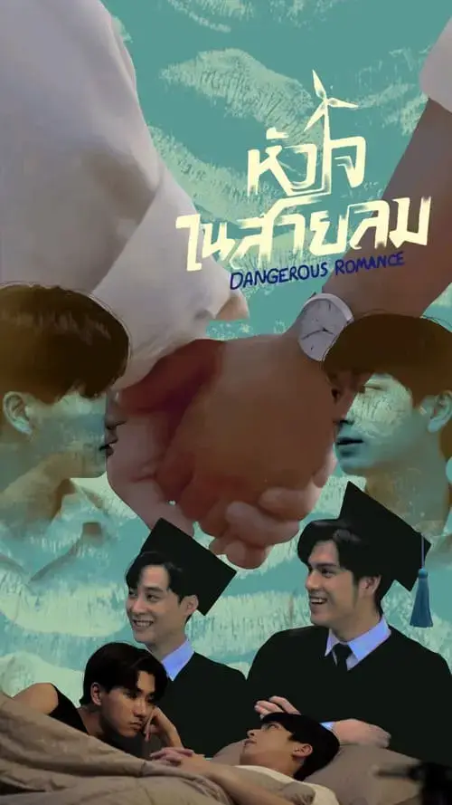 dangerous-romance-the-series-2023-hinh-anh-14 Poster Dangerous Romance The Series với hình ảnh nắm tay và khoảnh khắc tốt nghiệp của hai nhân vật chính