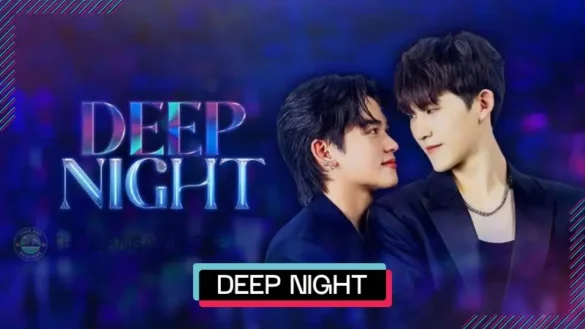 Deep Night - Dàn Diễn Viên | Nội Dung | Lịch Chiếu