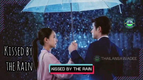 Kissed by the Rain (2024) Dàn Diễn Viên | Nội Dung Chi Tiết