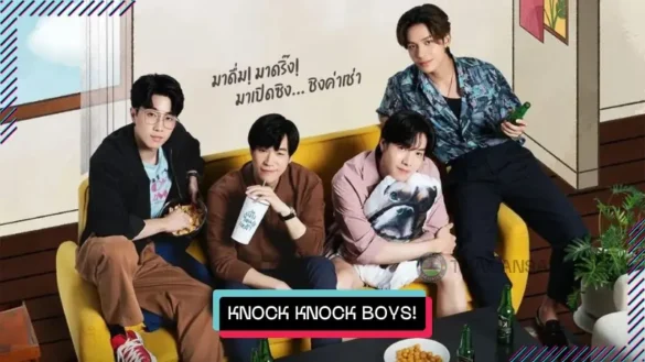 Knock Knock Boys! The Series - Dàn Diễn Viên | Nội Dung