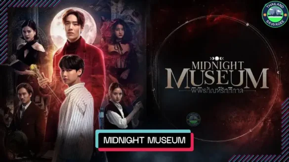 Midnight Museum (2023) Dàn Diễn Viên | Nội Dung Chi Tiết