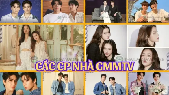 Các CP nhà GMMTV girllove boylove List Full