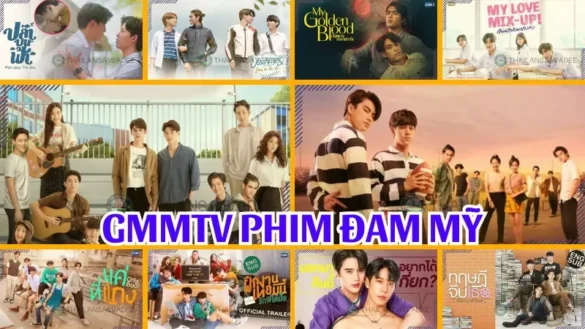 Top GMMTV Phim Đam Mỹ Thái Lan Hay Nhất hiện nay