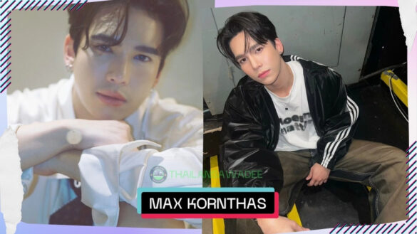 Max Kornthas Rujeerattanavorapan là ai? Tiểu sử profile lý lịch wikipedia
