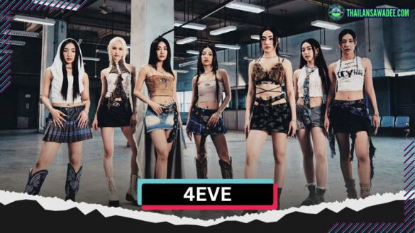 Tiểu Sử 4EVE – Nhóm Nhạc Nữ Thái Lan Đình Đám