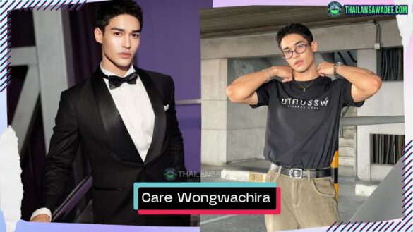 Care Wongwachira Petchkeaw | Hồ sơ và con đường sự nghiệp