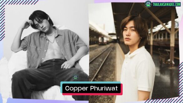 Copper Phuriwat Chotiratanasak | Hồ sơ và con đường sự nghiệp