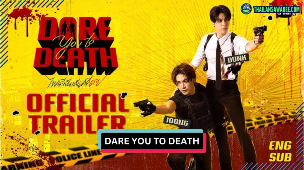 Dare You To Death (2025) | Dàn diễn viên và nội dung