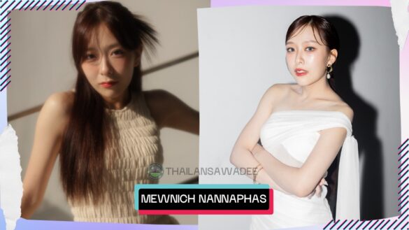 Mewnich Nannaphas Loetnamchoetsakun | Hồ sơ và con đường sự nghiệp