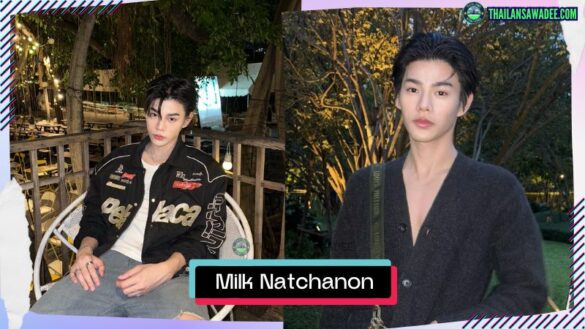 Milk Natchanon Supravorawong | Hồ sơ và con đường sự nghiệp