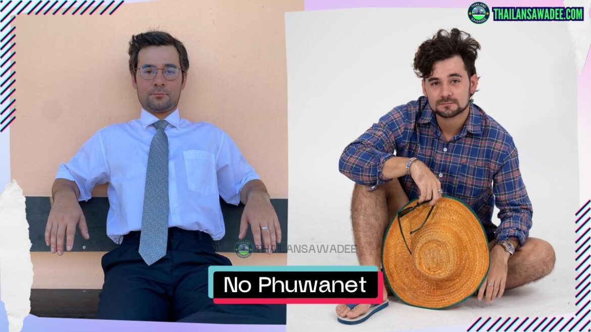 No Phuwanet Seechomphu là ai? Tiểu sử wikipedia lý lịch profile