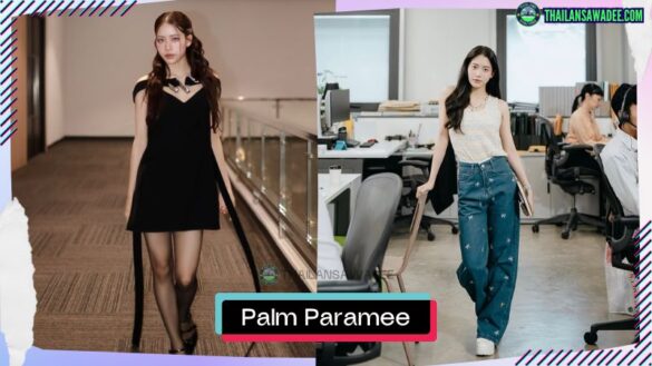 Palm Paramee Luengnaruemitchai | Hồ sơ và con đường sự nghiệp