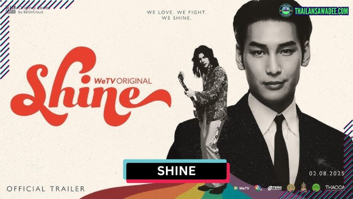 Shine The Series (2025) | Dàn diễn viên và nội dung