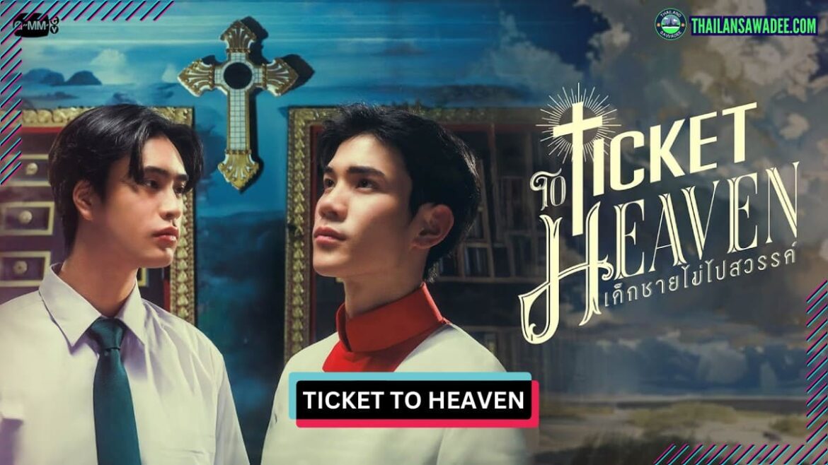 Ticket to Heaven | Dàn diễn viên và nội dung