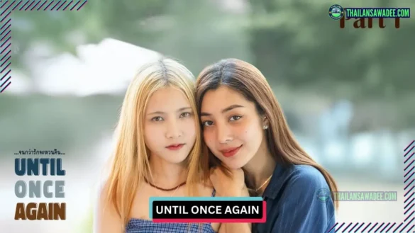 Until Once Again The Series (2025) Dàn diễn viên và nội dung