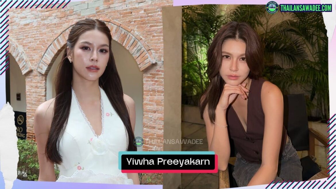 Yiwha Preeyakarn Jaikanta là ai? Tiểu sử lý lịch profile wikipedia