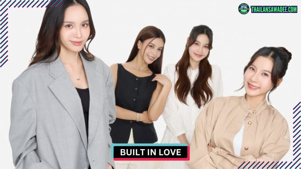 Built in Love Series | Dàn diễn viên và nội dung