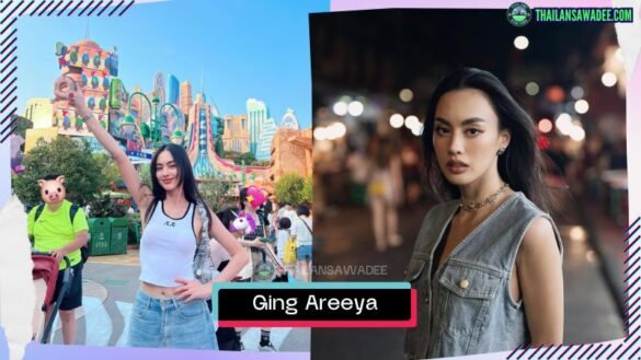 Ging Areeya Pholphutrakul | Hồ sơ và con đường sự nghiệp