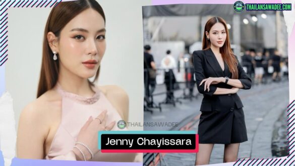 Jenny Chayissara Wattananawin là ai? Tiểu sử lý lịch hồ sơ profile