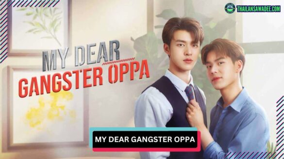 My Dear Gangster Oppa (2023) | Các nhân vật và cốt truyện