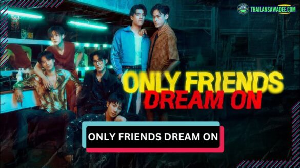 Only Friends: Dream On | Các nhân vật và cốt truyện