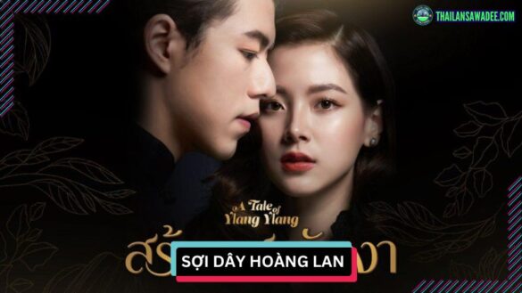 Sợi Dây Hoàng Lan (2022) | Dàn diễn viên và nội dung