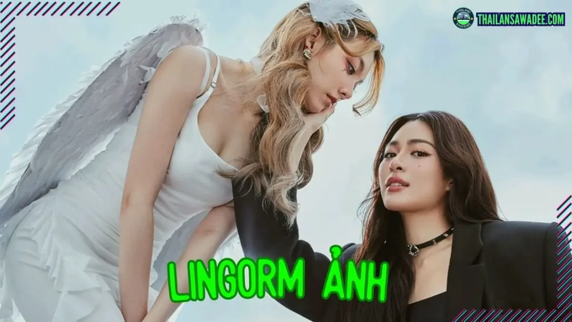 Ảnh LingOrm | Bộ sưu tập ảnh couple được fan Girl Love yêu thích