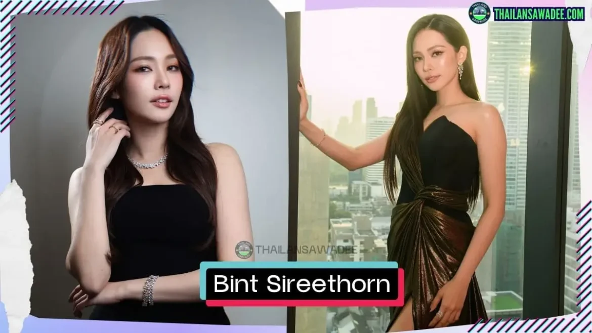 Bint Sireethorn Leearamwat là ai? Tiểu sử lý lịch profile wikipedia