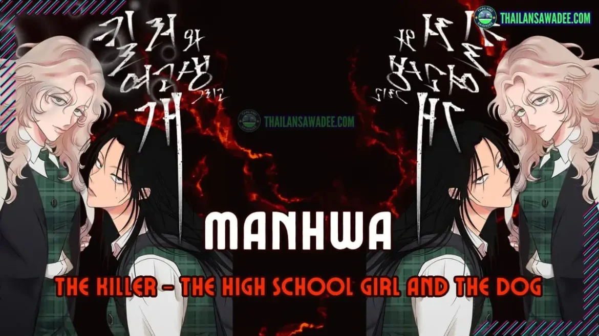 [Review Manhwa] Sát Thủ Nữ Sinh và Chó Săn | Nhân vật | Nội dung