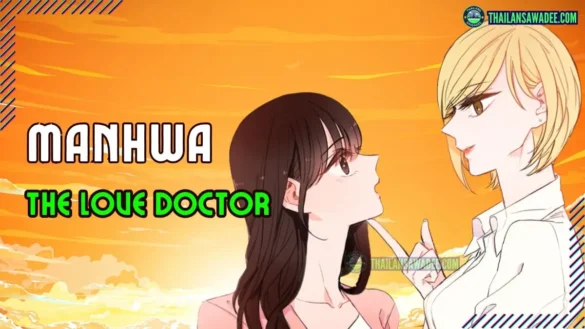 The Love Doctor Truyện [Review Manhwa] Nhân vật | Nội dung