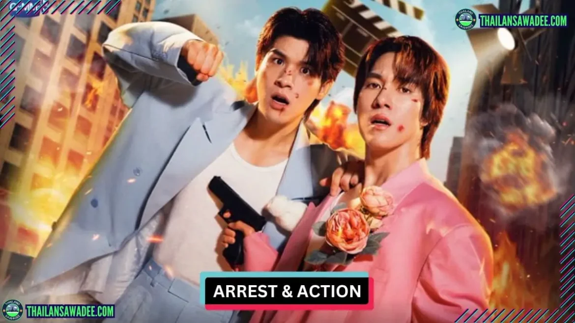 Arrest And Action The Series | Dàn diễn viên và nội dung
