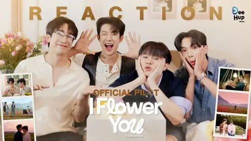 i-flower-you-the-series-thu-vien-hinh-anh-3 Ảnh dàn diễn viên chính I Flower You The Series trong buổi reaction pilot, không khí vui nhộn và chemistry tự nhiên