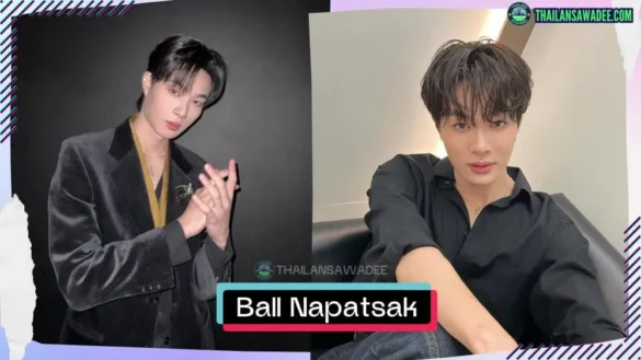 Ball Napatsak Akepipatana là ai? Tiểu sử lý lịch profile wikipedia