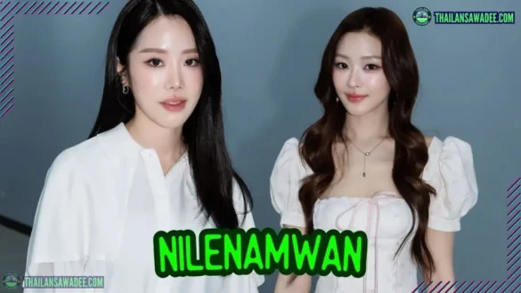 NileNamwan | Hồ sơ, series và hành trình của cặp đôi GL