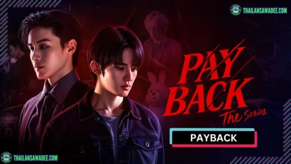 Payback The Series (2026) Dàn diễn viên và nội dung