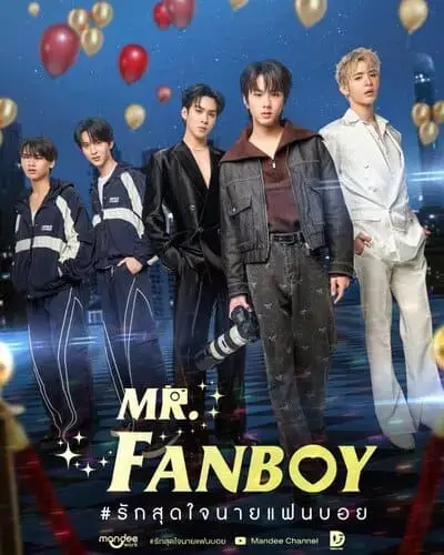 mr-fanboy-the-series-2026-hinh-anh-6 Yêu Hết Mình Chàng Fanboy poster năm diễn viên đứng cùng bóng bay